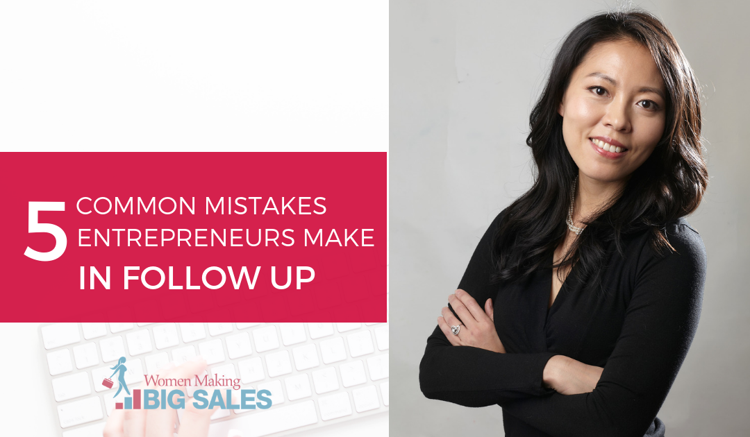 Most Common Mistakes Entrepreneurs Make When Following Up With Prospects & How to Avoid Them