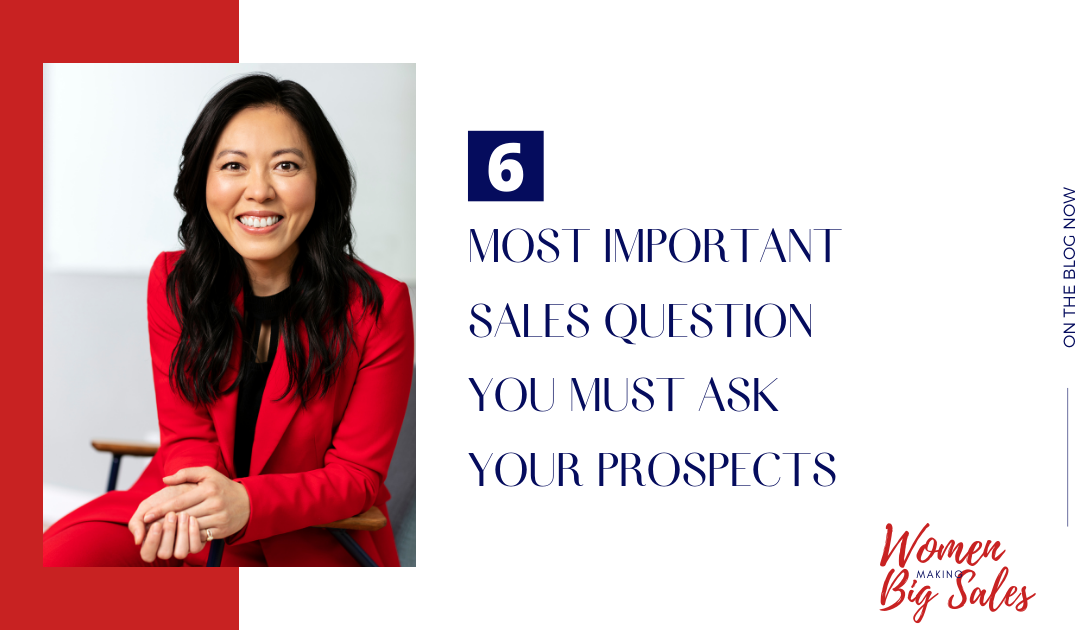 6 Most Important Sales Questions You Must Ask Your Prospects
