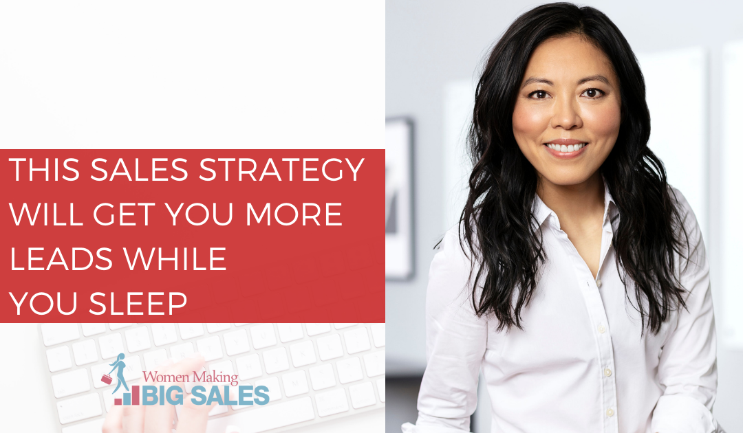 This sales strategy will get you more leads while you sleep