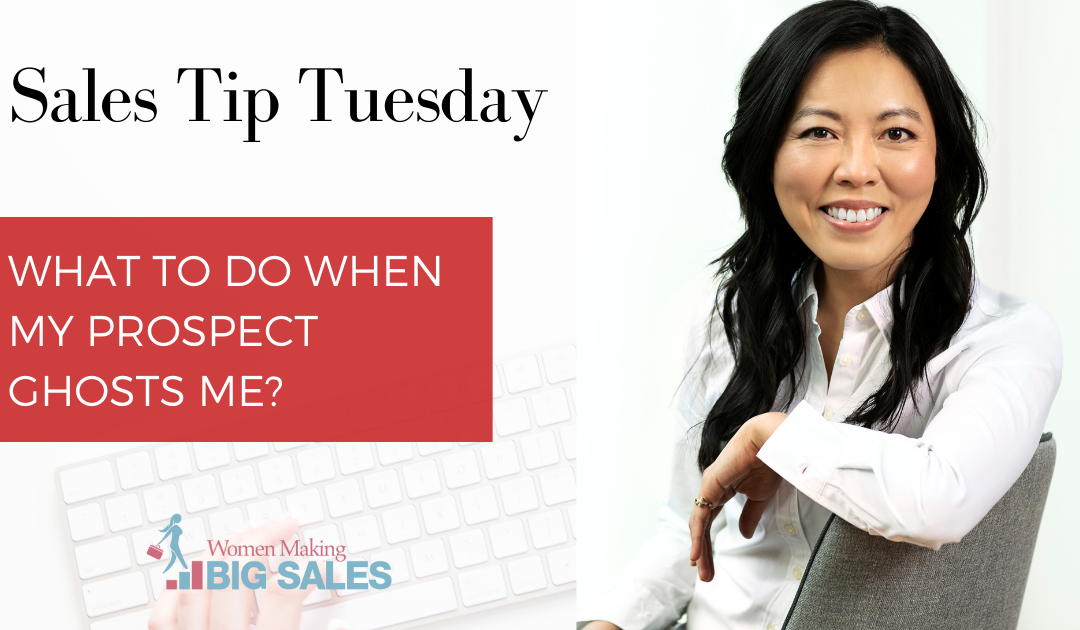 Sales Tip Tuesday: What to do when my prospect ghosts me?￼