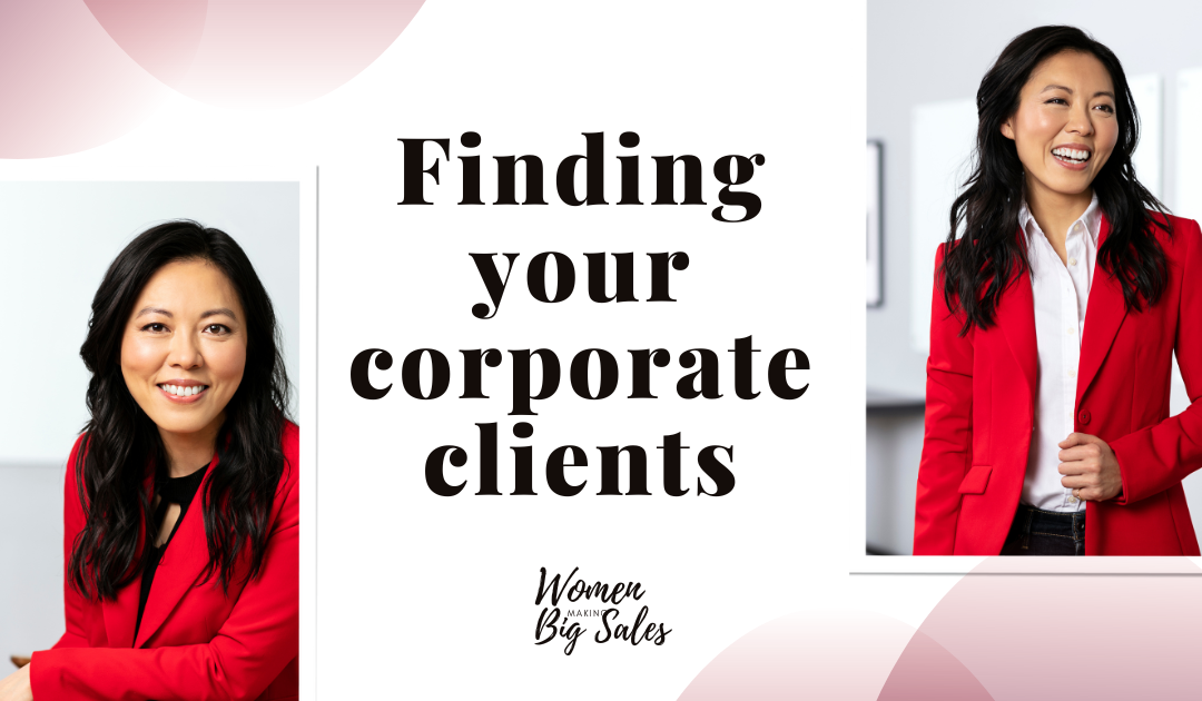 B2B Sales Strategies: Finding Your Corporate Clients