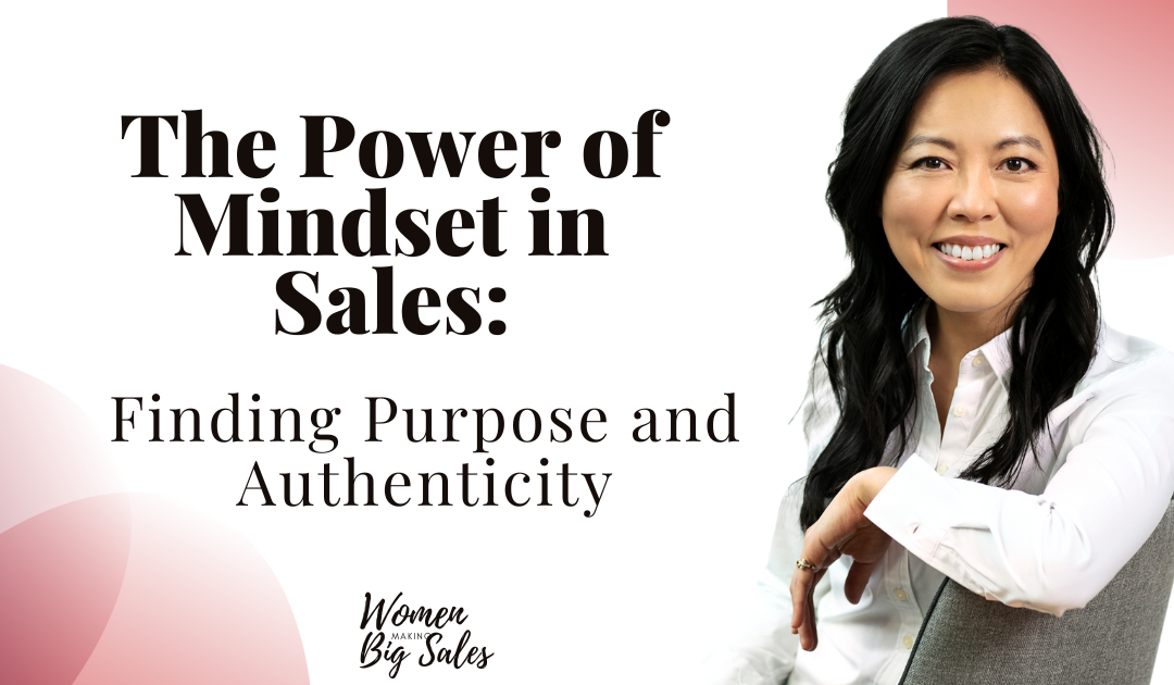 The Power of Mindset in Sales: Finding Purpose and Authenticity